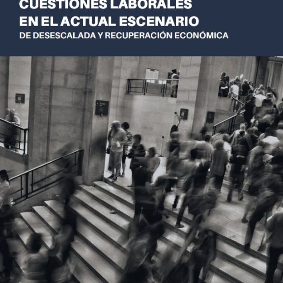 GUIA PRÁCTICA CUESTIONES LABORALES DESESCALADA Y REACTIVACIÓN ECONÓMICA