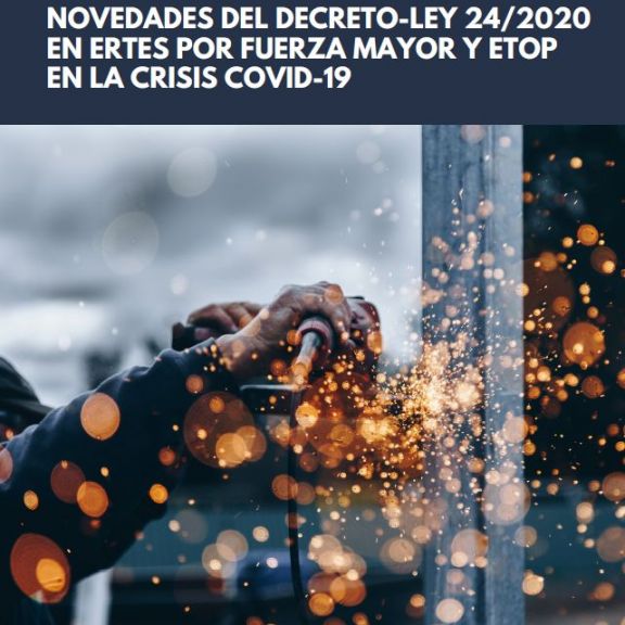 NOVEDADES DEL DECRETO-LEY 24/2020 EN ERTES POR FUERZA MAYOR Y ETOP EN LA CRISIS COVID-19